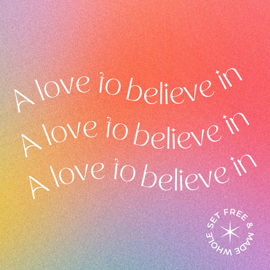 A Love to Believe In