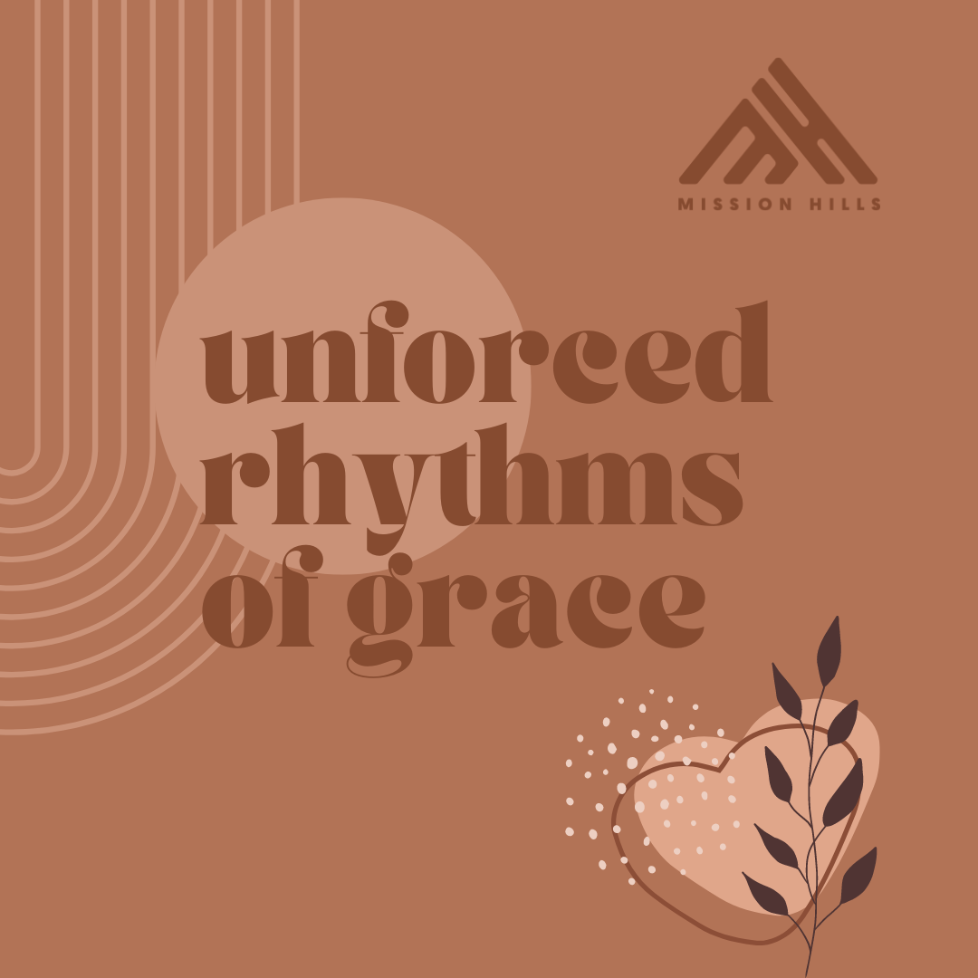 unforced rhythms of grace
