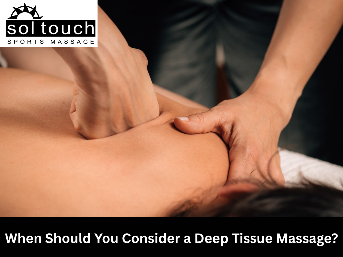When Should You Consider a Deep Tissue Massage?