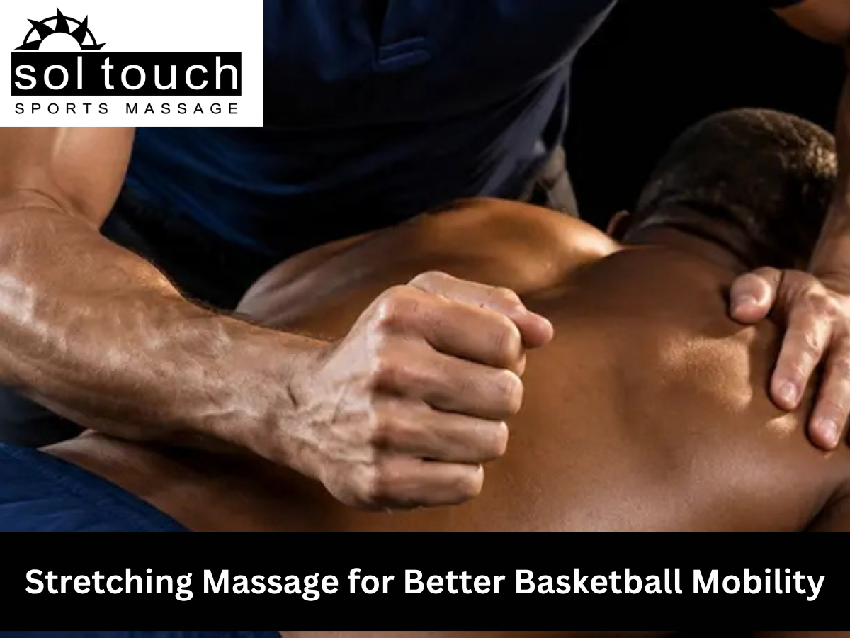 Stretching Massage for Better Basketball Mobility