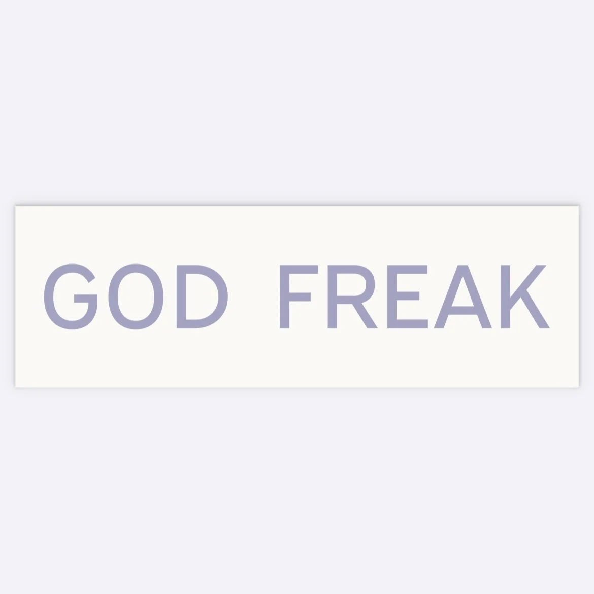 GOD FREAK bumper sticker