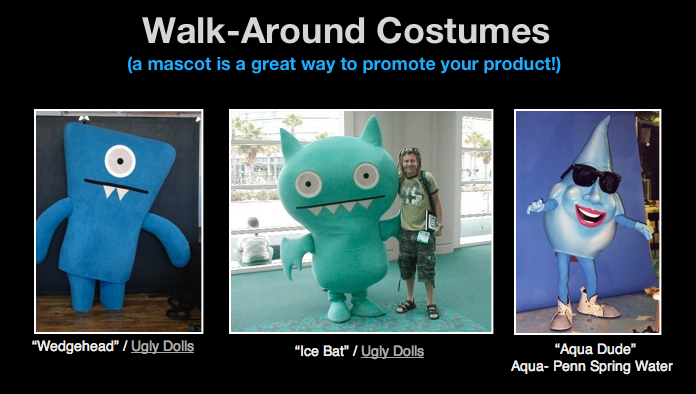 Walk-around-costumes made for Ugly Dolls, and Aqua Penn Spring Water