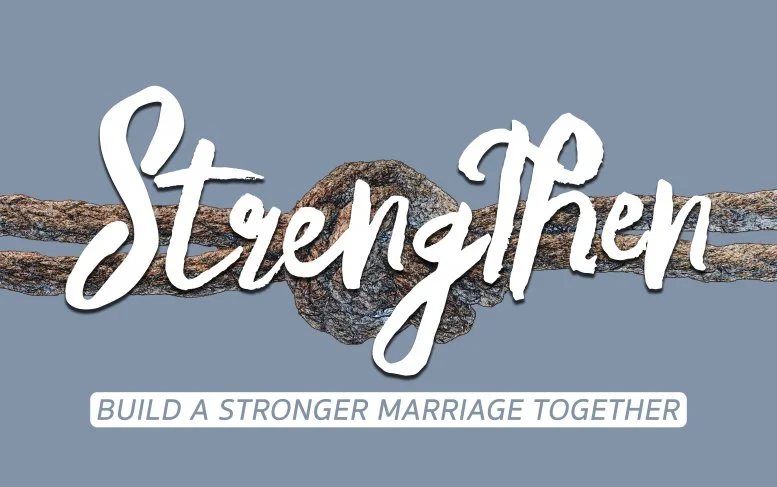 STRENGTHEN: MARRIAGE SEMINAR