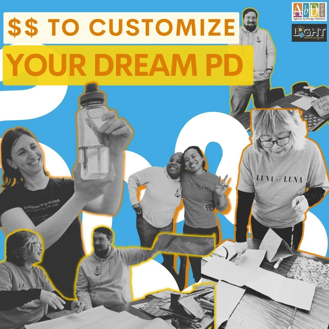 Want to earn up to 30k for you and your teacher friends to bring in the PD you actually crave???
The Light Awards is now accepting letters of intent for their next grant cycle and Agency by Design would love to support you in putting together a prop