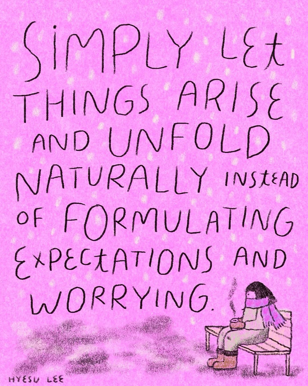 how I want to deal with 2026😌
.
.
.
#inspiration #quote #art #illustration #hyesulee