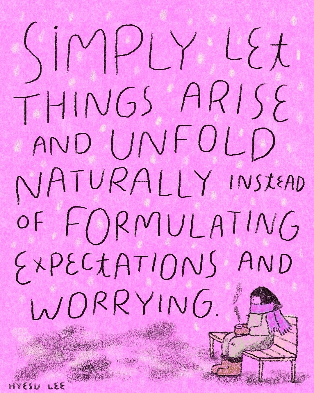 how I want to deal with 2026😌
.
.
.
#inspiration #quote #art #illustration #hyesulee