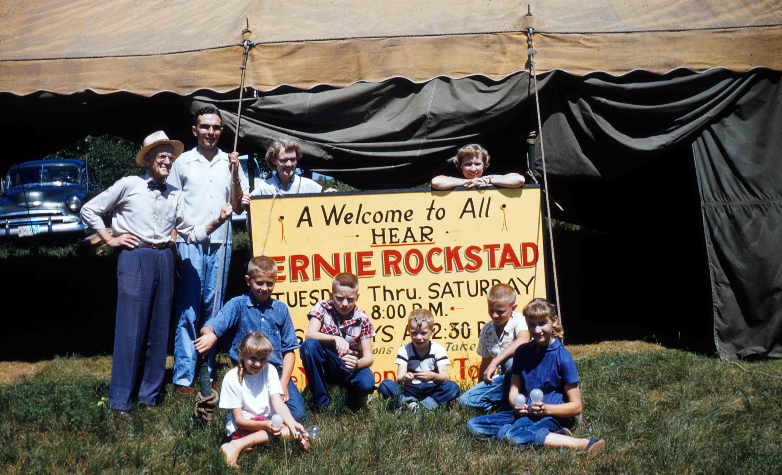 When Ernie Rockstad wasn't preaching in a church, he was visiting small towns holding tent meetings.