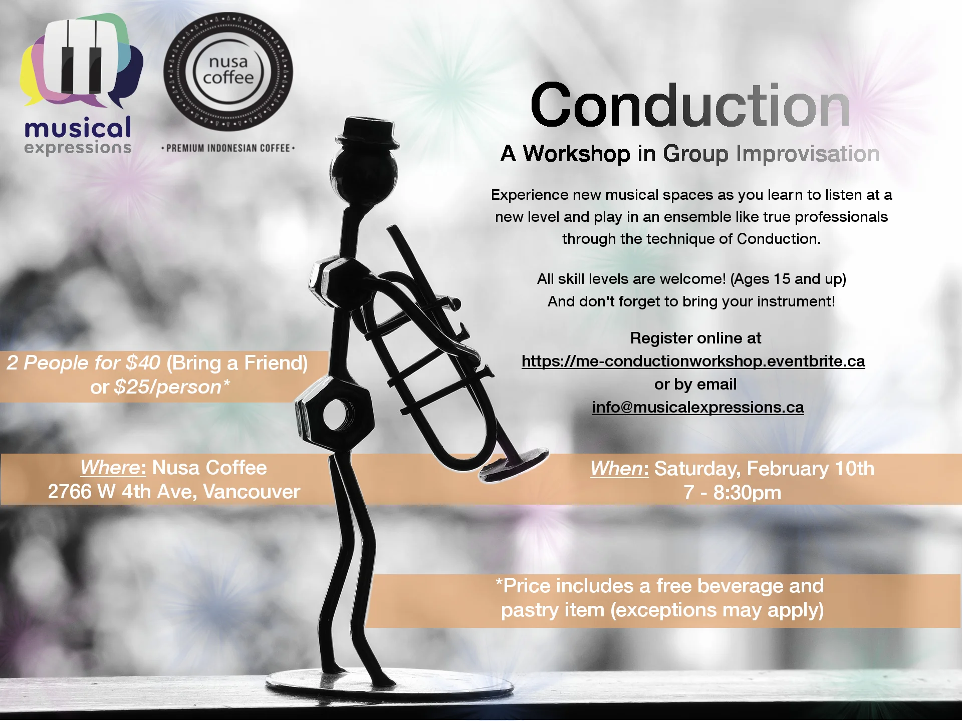 Conduction WOrkshop Saturday, February 10, 2018 7:00 pm - 8:30 pm Experience new musical spaces as you learn to listen at a new level and play in an ensemble like true professionals through the technique of Conduction. All skill levels are welcome! (Ages 15 and up) And don’t forget to bring your instrument! 2 people for $40 (bring a friend) or $25/person. Price includes a free beverage and pastry item (exceptions may apply)