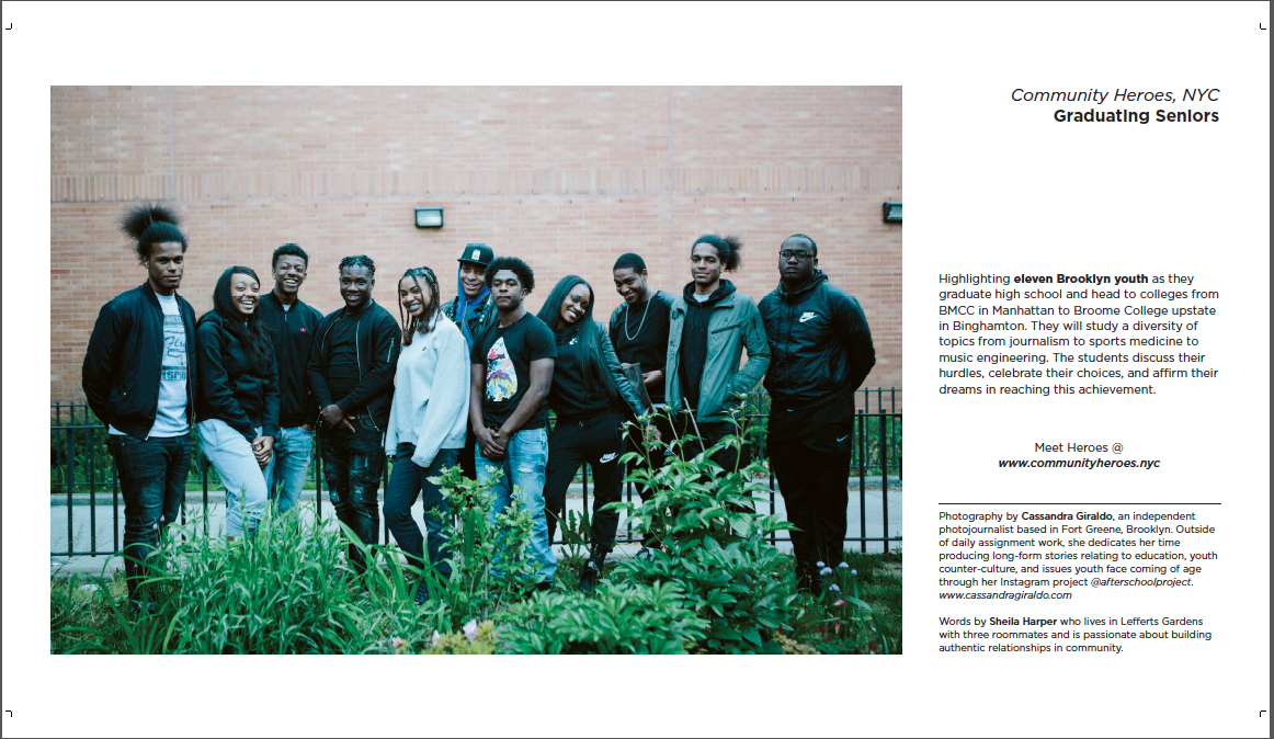 11 of the 17 high school graduates off to college from at-risk neighborhoods around Brooklyn. These kids are heroes who have persevered and overcome adversity to go on to big things at college.