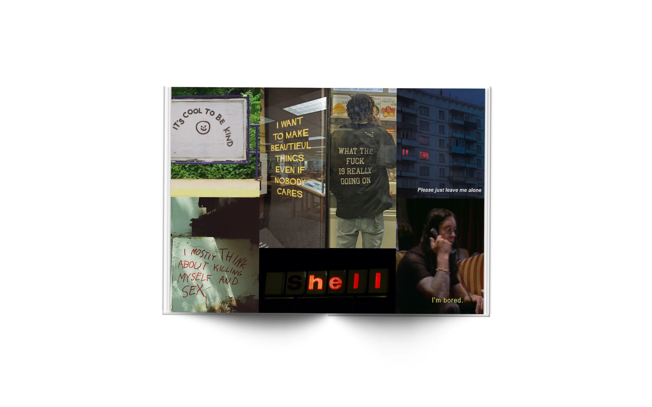 Collage of six photos with various messages: an outdoor sign saying 'It's cool to be kind' with a smiley face, a person in front of a window with the text 'I want to make beautiful things, even if nobody cares,' a person with their back to the camera