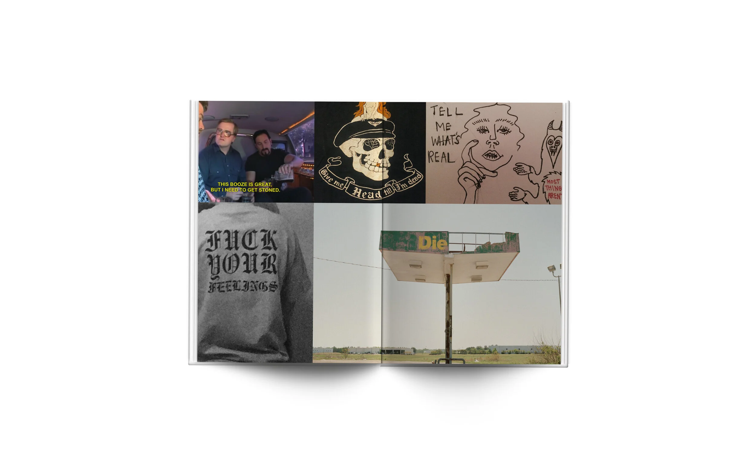 Open photo book with collage of six images: top left shows two men in car with yellow caption 'This booze is great, but I need to get stoned'; top center has skull and hat illustration with quote 'give me head till I'm dead'; top right is a drawing o