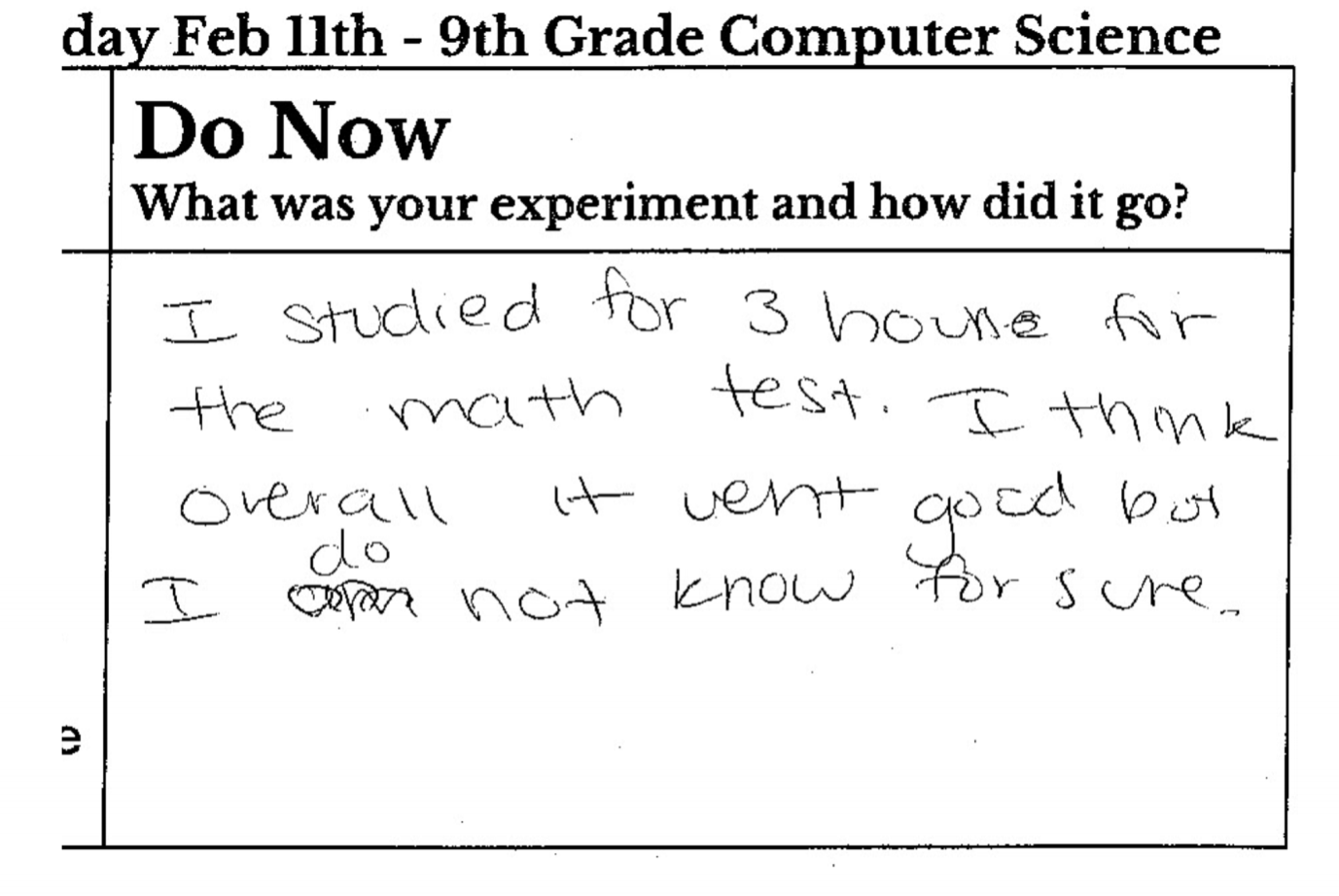 (4) Brief follow-up on their experiment at teh start of the next class. 
