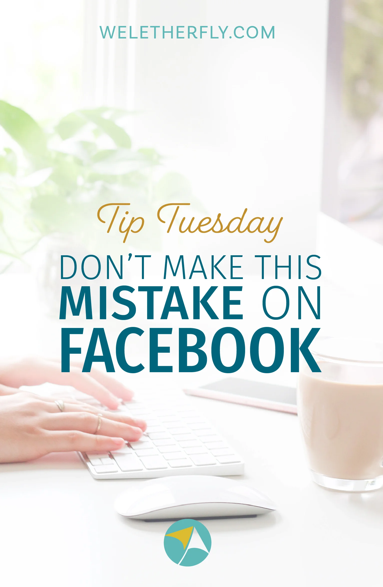 Don T Make This Mistake On Facebook Let Her Fly Brand Strategy