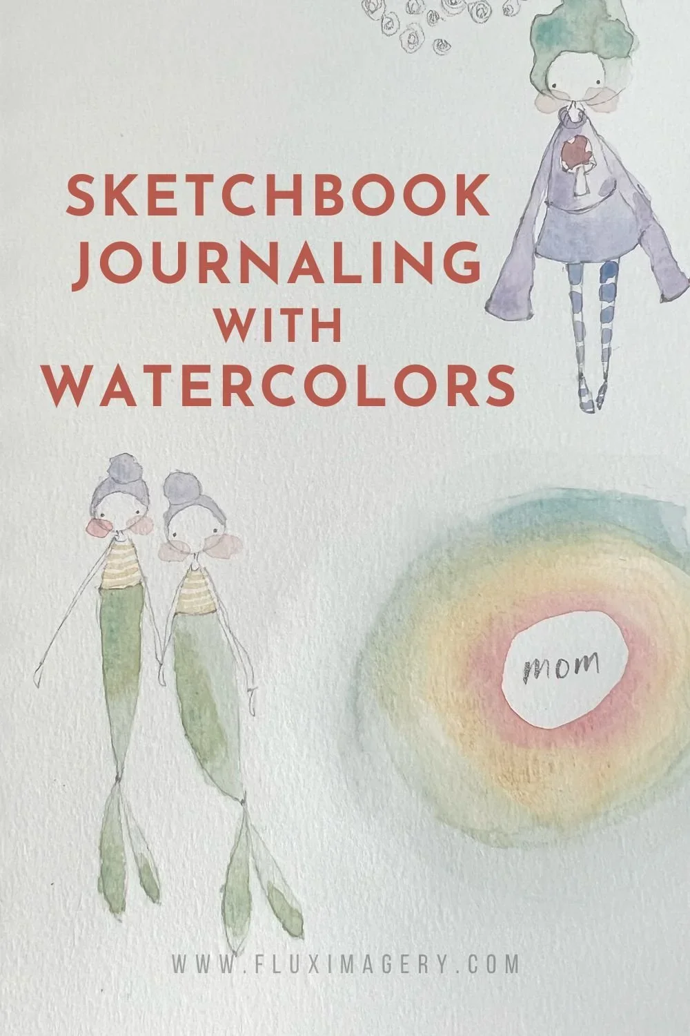 Eight Tips for Sketchbook Journaling with Watercolor Paints