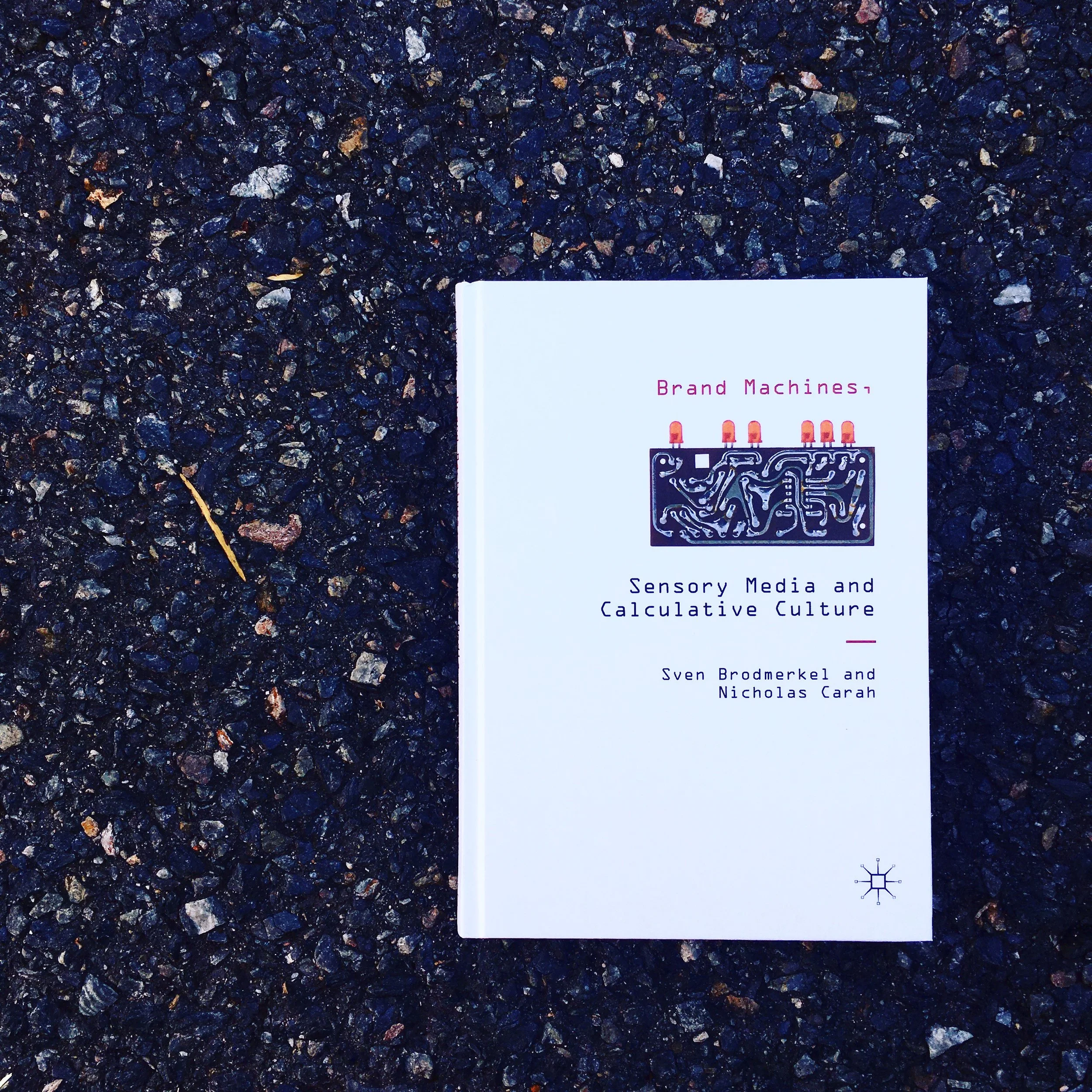 Brand machines, sensory media and calculative culture published by Palgrave MacMIllan in 2016.