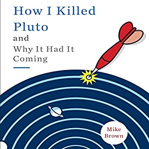 Rating- 5/5 This my the ONLY 5/5 rating. LOVED THIS. Fascinating story. A big plot twist. Mike Brown is really smart and really funny. #RIPpluto