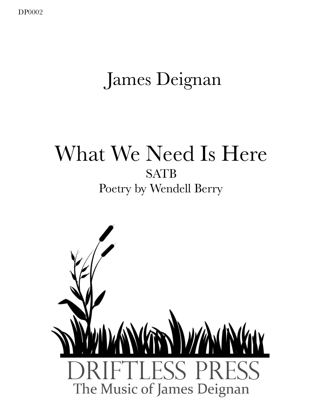 What We Need Is Here SATB 