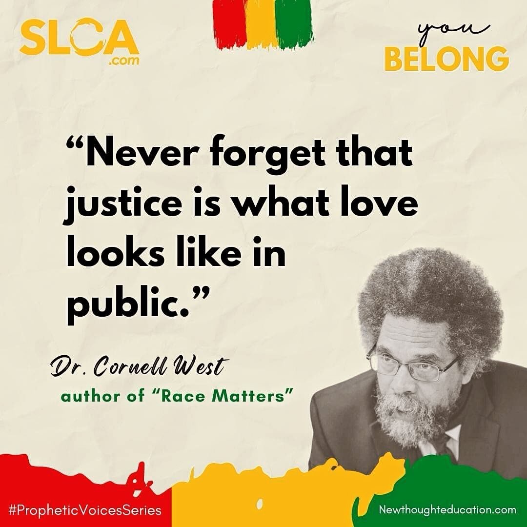 &ldquo;Never forget that justice is what love looks like in public.&rdquo; 
What does justice look like to you?  What does the spiritual value of Love and Oneness look like in public to those that face oppression?
#CornellWest
#PropheticVoices
#Divin