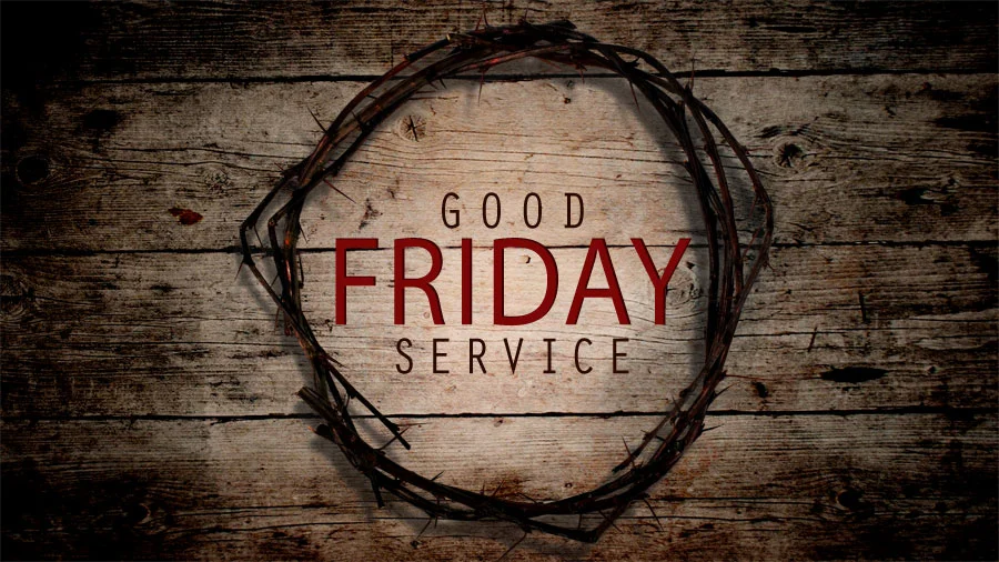 Good Friday - The Seven Last Words of Jesus Christ