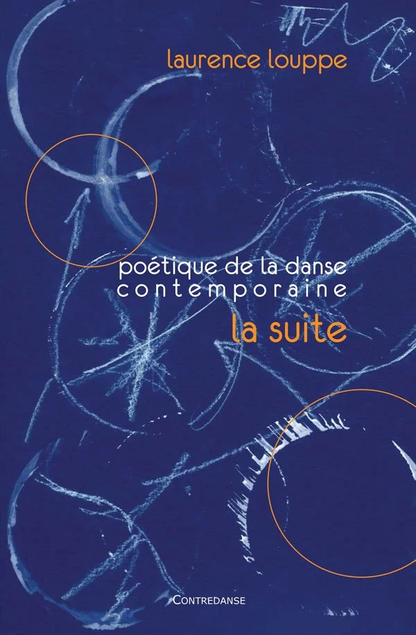    POÉTIQUE DE LA DANSE CONTEMPORAINE. LA SUITE  Ouvrage de Laurence Louppe Éditions Contredanse, 2006 &nbsp; Langue originale : FR  