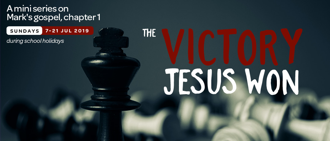 Mark 1:1-15 The Victory Jesus Won