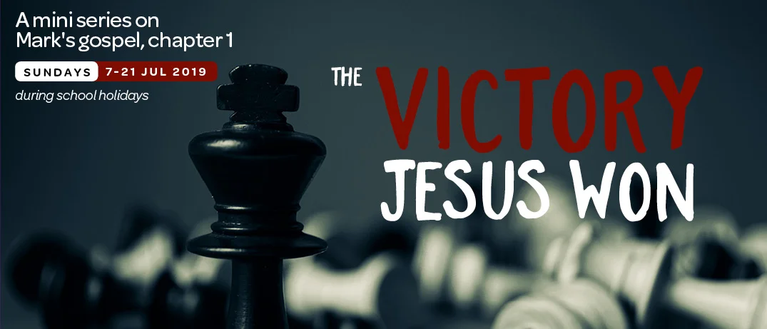Mark 1:16-28 The Victory Jesus Won