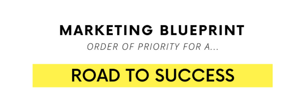 Marketing Blueprint - Road to Success
