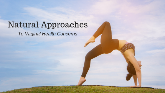 naturopath victoria, naturopath victoria bc, naturopathic doctor victoria bc, naturopathic clinics victoria bc, vaginal health, yeast infections, bacterial vaginosis, vaginal ecology, microbiome