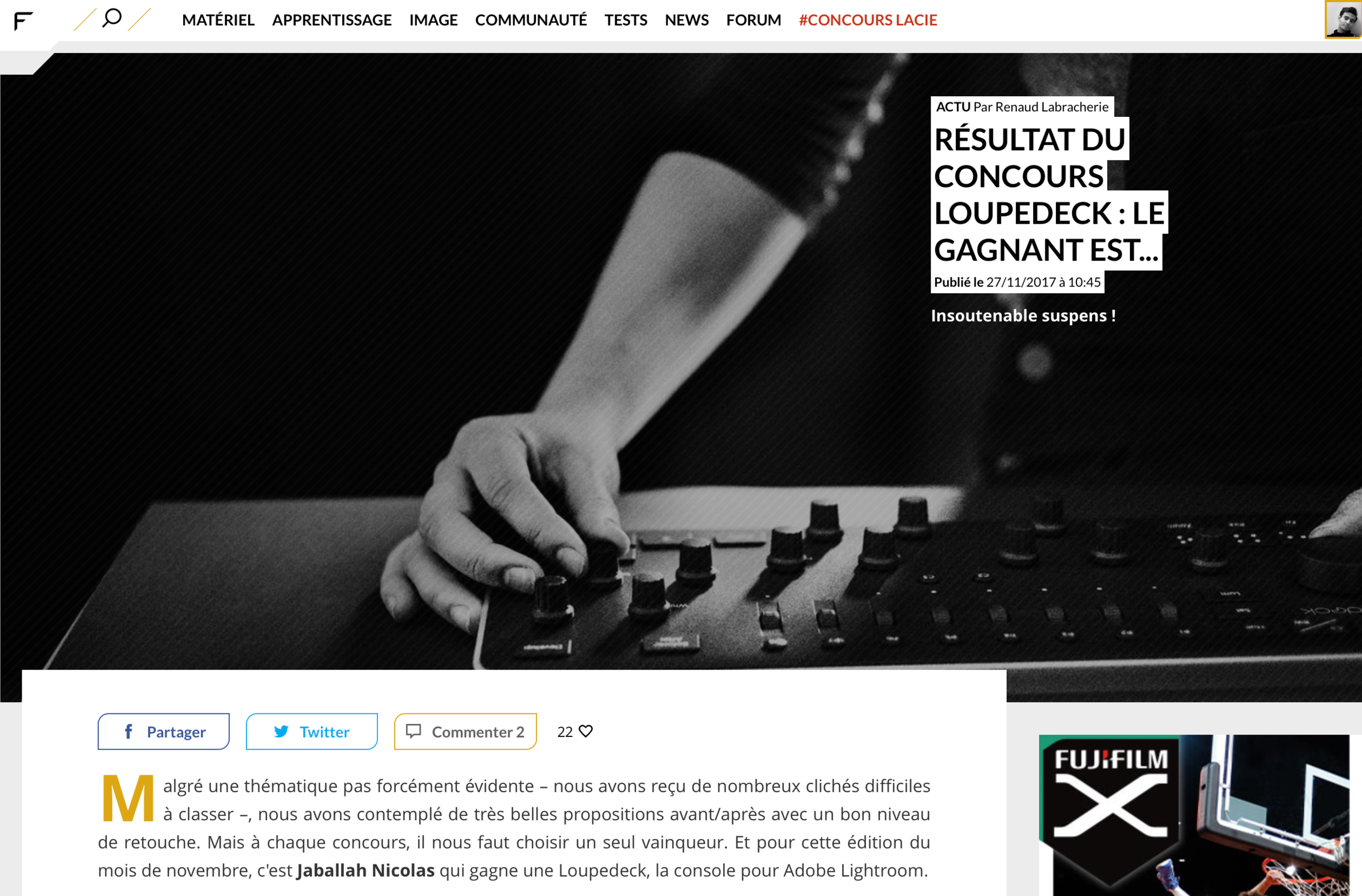 Concours photo - LOUPEDECK - 21/11/2017 Malgré une thématique pas forcément évidente – nous avons reçu de nombreux clichés difficiles à classer (...) il nous faut choisir un seul vainqueur. Et pour cette édition du mois de novembre, c'est Jaballah Nicolas qui gagne une Loupedeck, la console pour Adobe Lightroom.