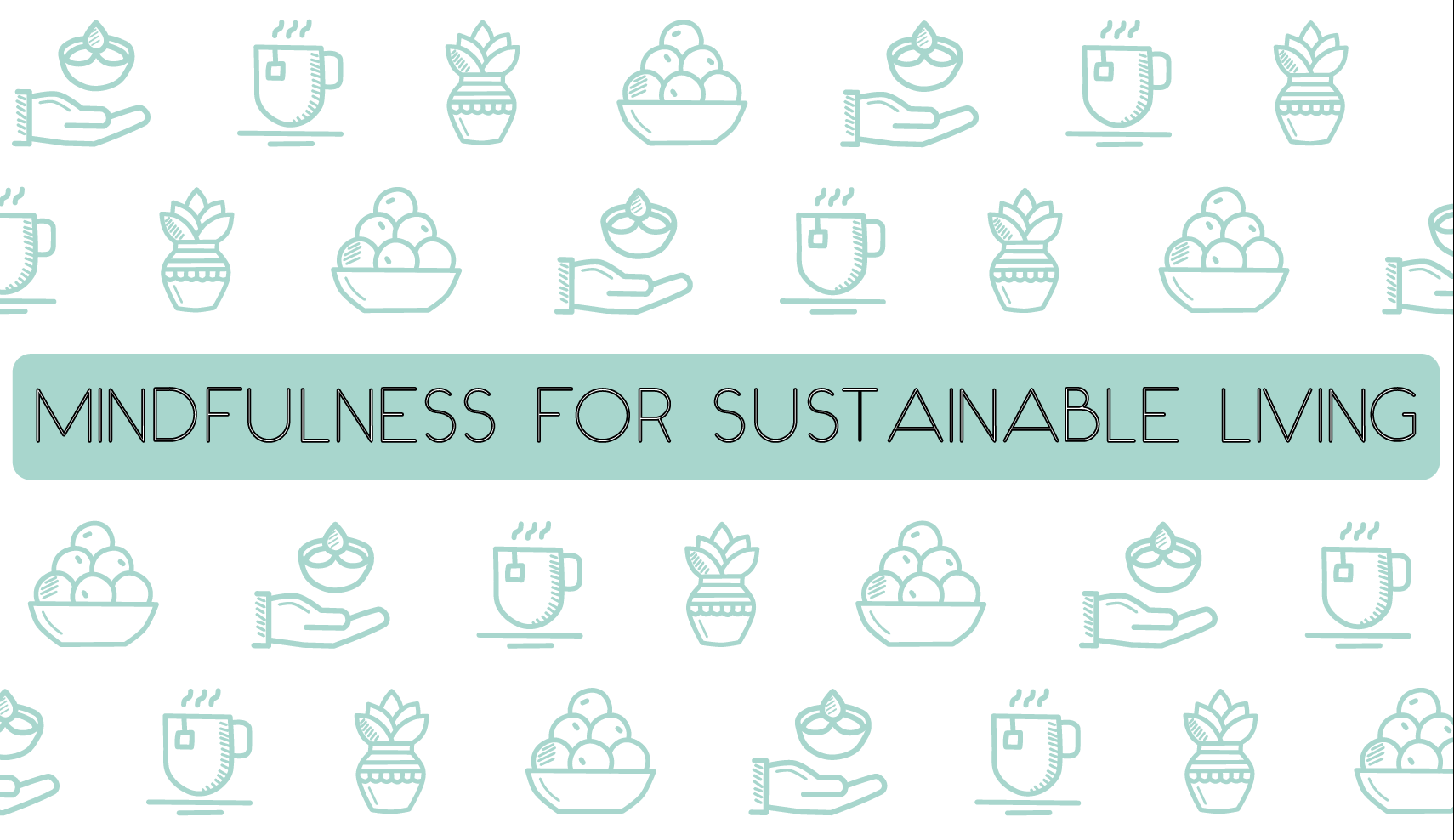 Mindfulness for Sustainable Living London.png
