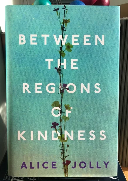 Alice’s new book, Between The Regions of Kindness , will be published this April