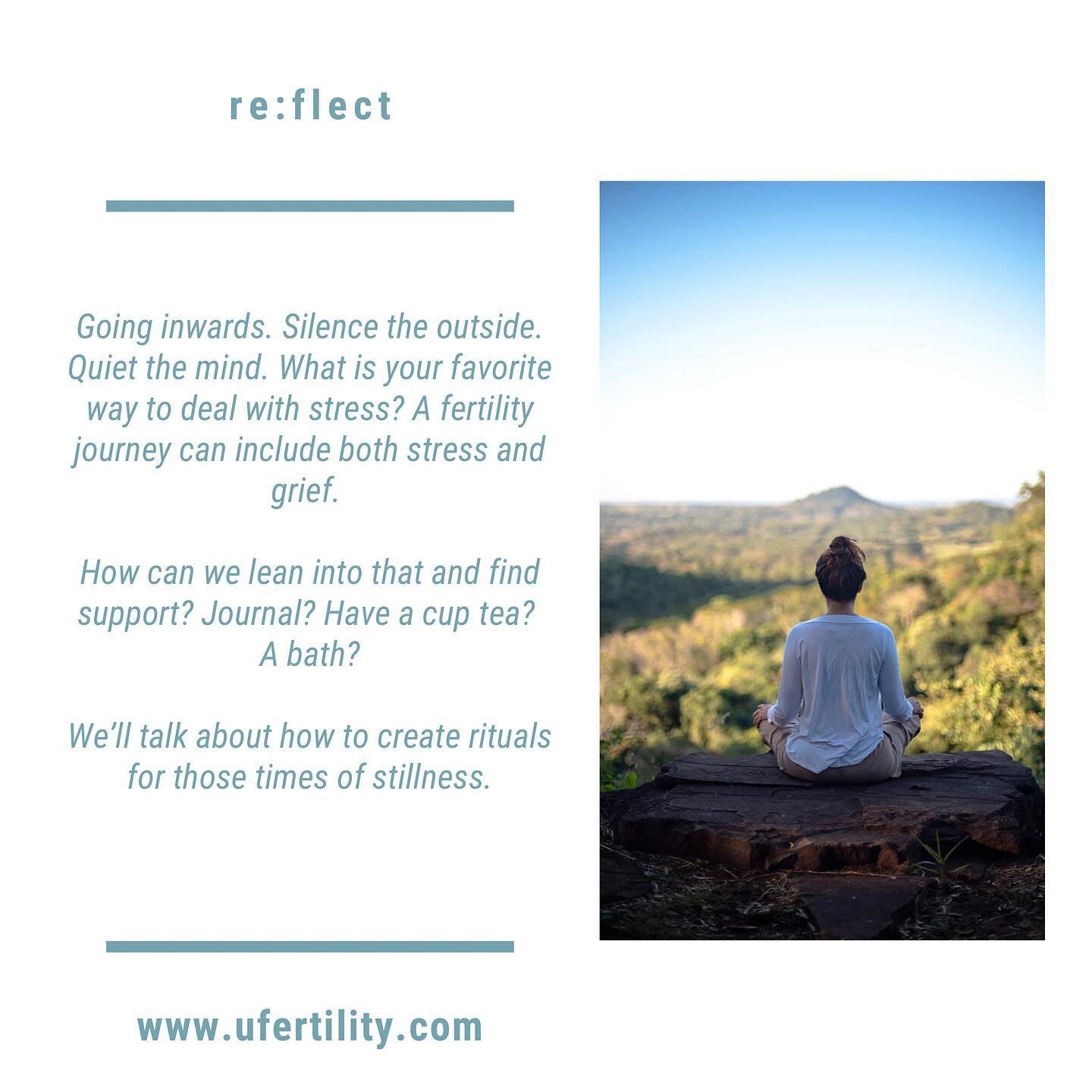 Going inwards. Silence the outside. Quiet the mind. What is your favorite way to deal with stress? A fertility journey can include both stress and grief. How can we lean into that and find support? Journal? Have a cup tea? A bath? 

We&rsquo;ll talk 