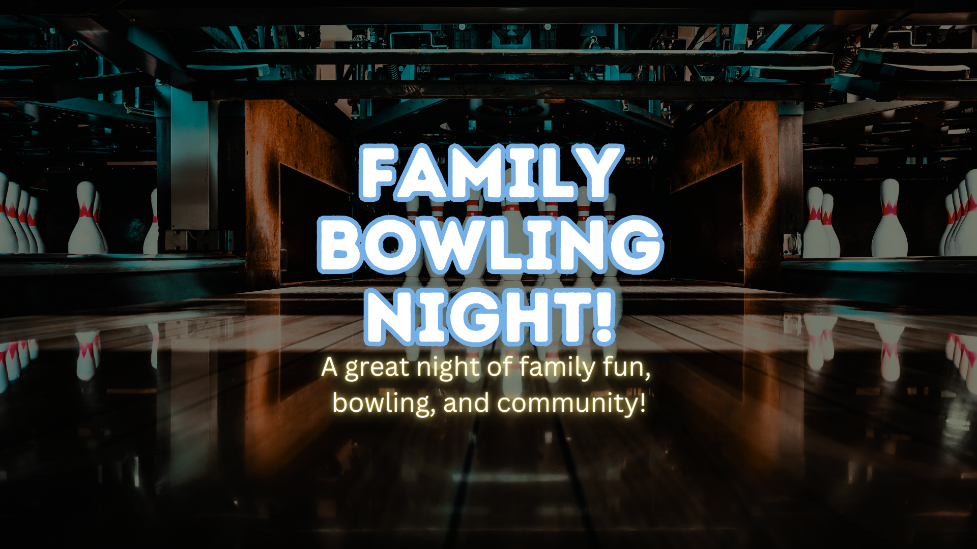 Web - Family Bowling Night - 3-4-26  2-24-26 (1).png