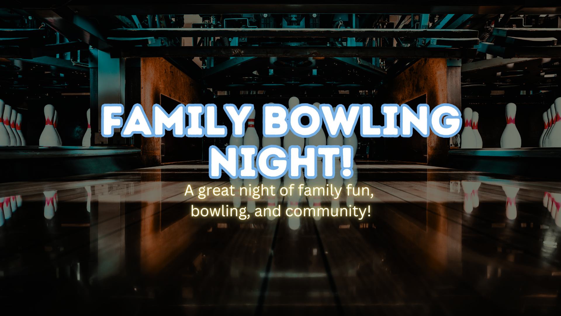 Family Bowling Night!