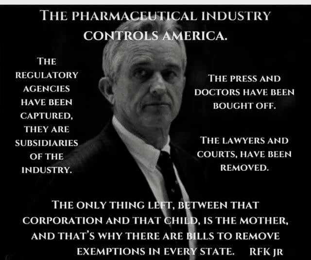 RFK Big Pharma controls America Yay Mothers!.jpg