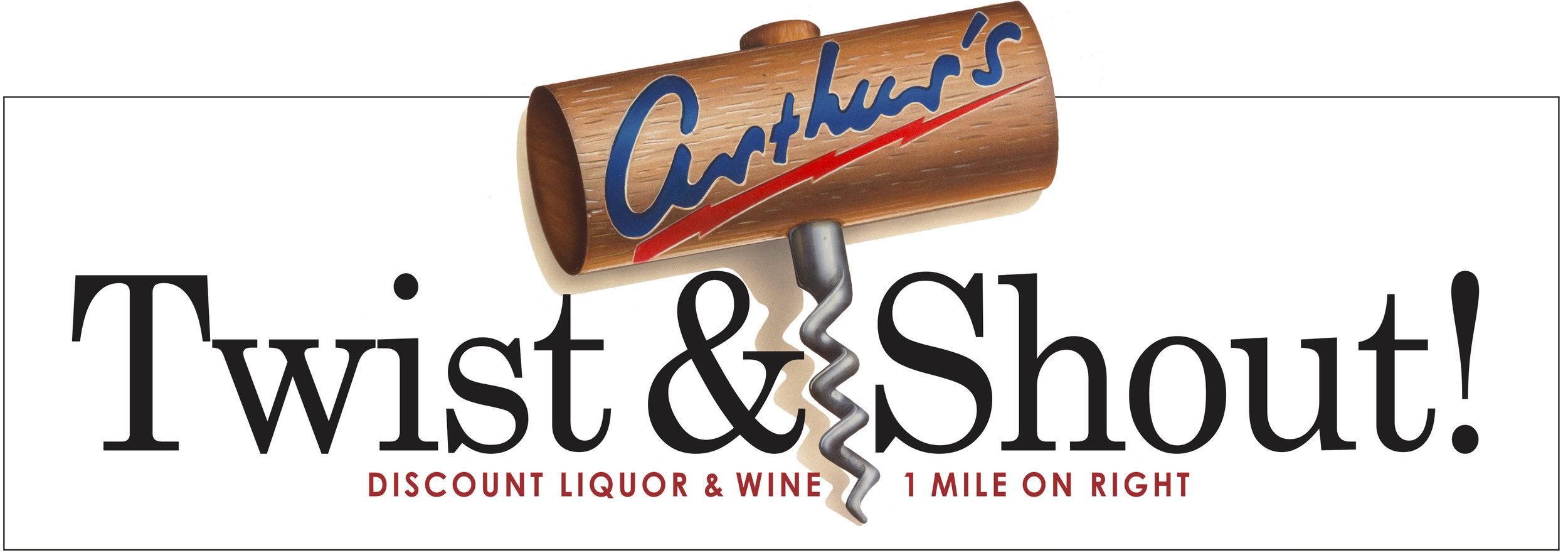  Arthur’s outdoor “Twist &amp; Shout!”  Branding creative, design and copywriting by Chuck Mitchell 