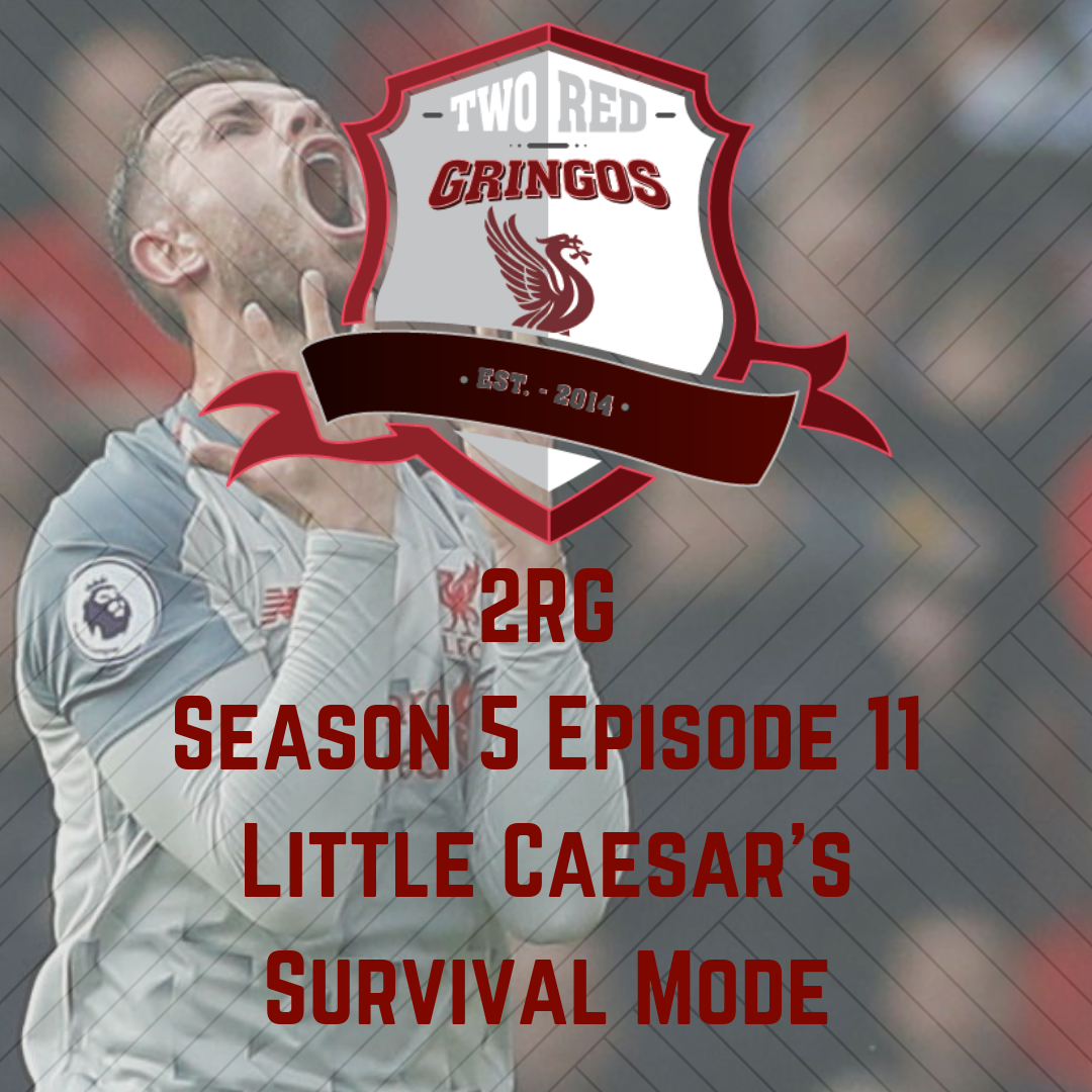 Season 5 Episode 11- Little Caesar's Survival Mode
