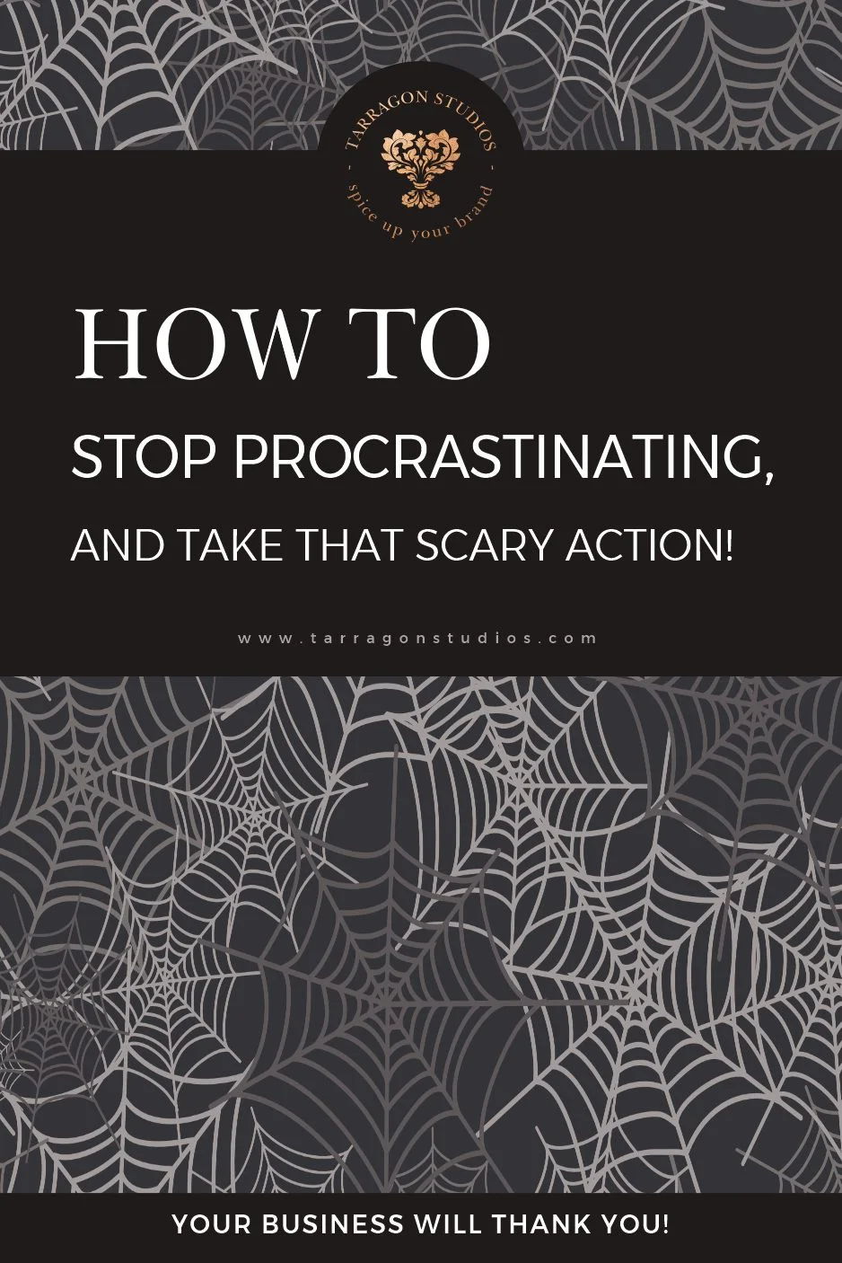How to Stop Procrastinating and Take that Scary Action (Your Business Will Thank you!) by Samantha From Tarragon Studios
