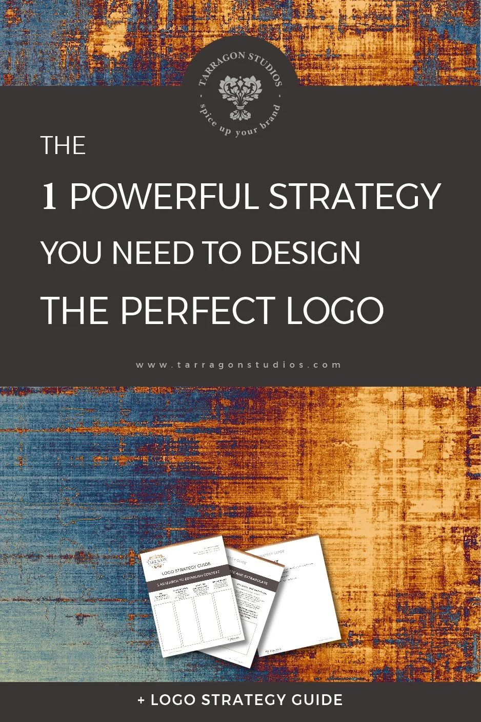 The 1 Powerful Strategy You Need to Design The Perfect Logo By Samantha at Tarragon Studios