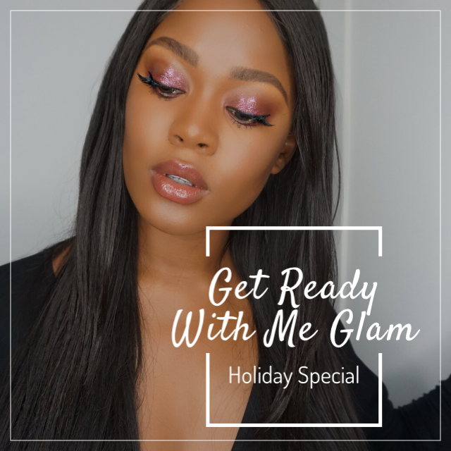 #GRWMGS - Holiday Glam Special 