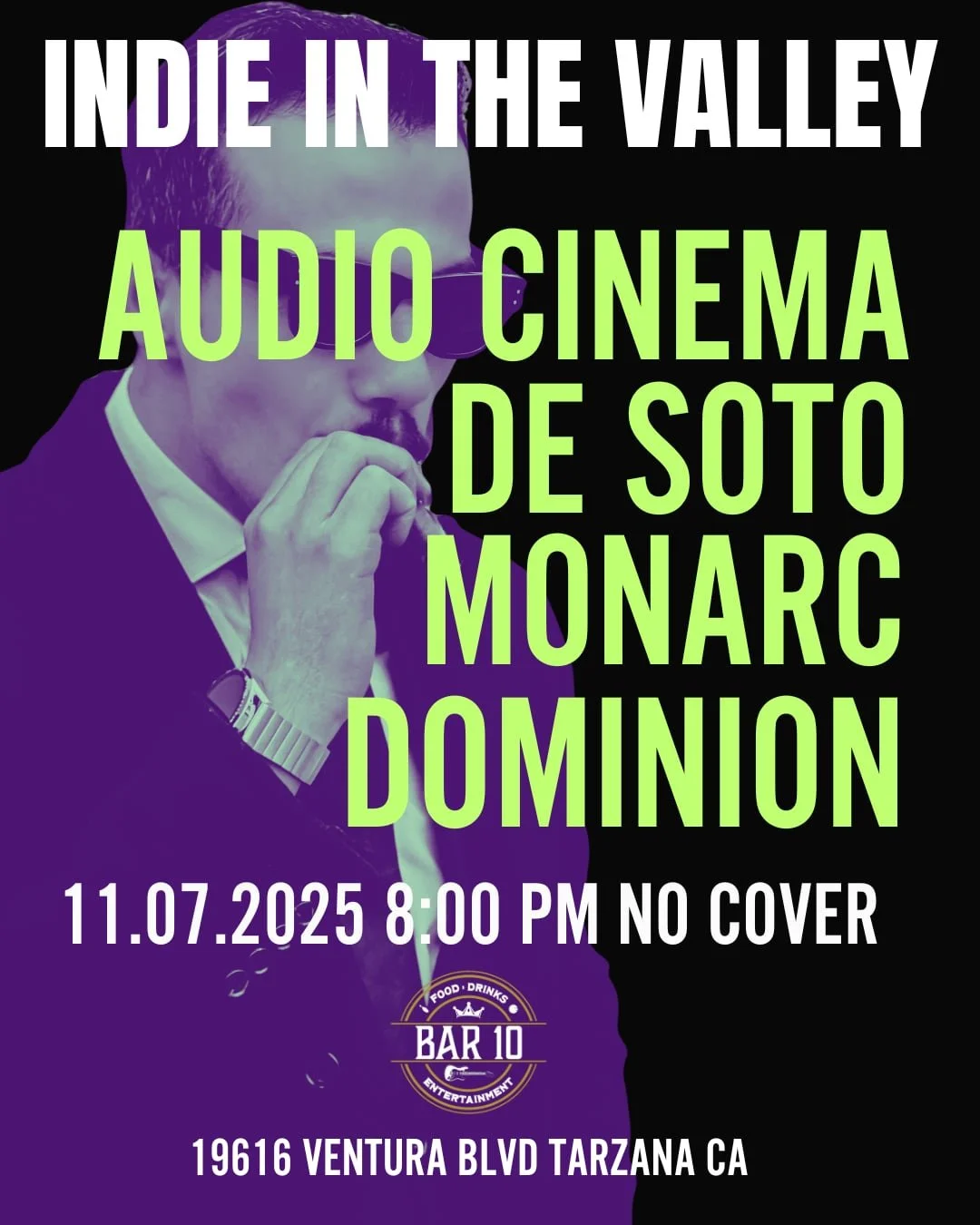Indie in the Valley with Audio Cinema, De Soto, Monarc, and Dominion