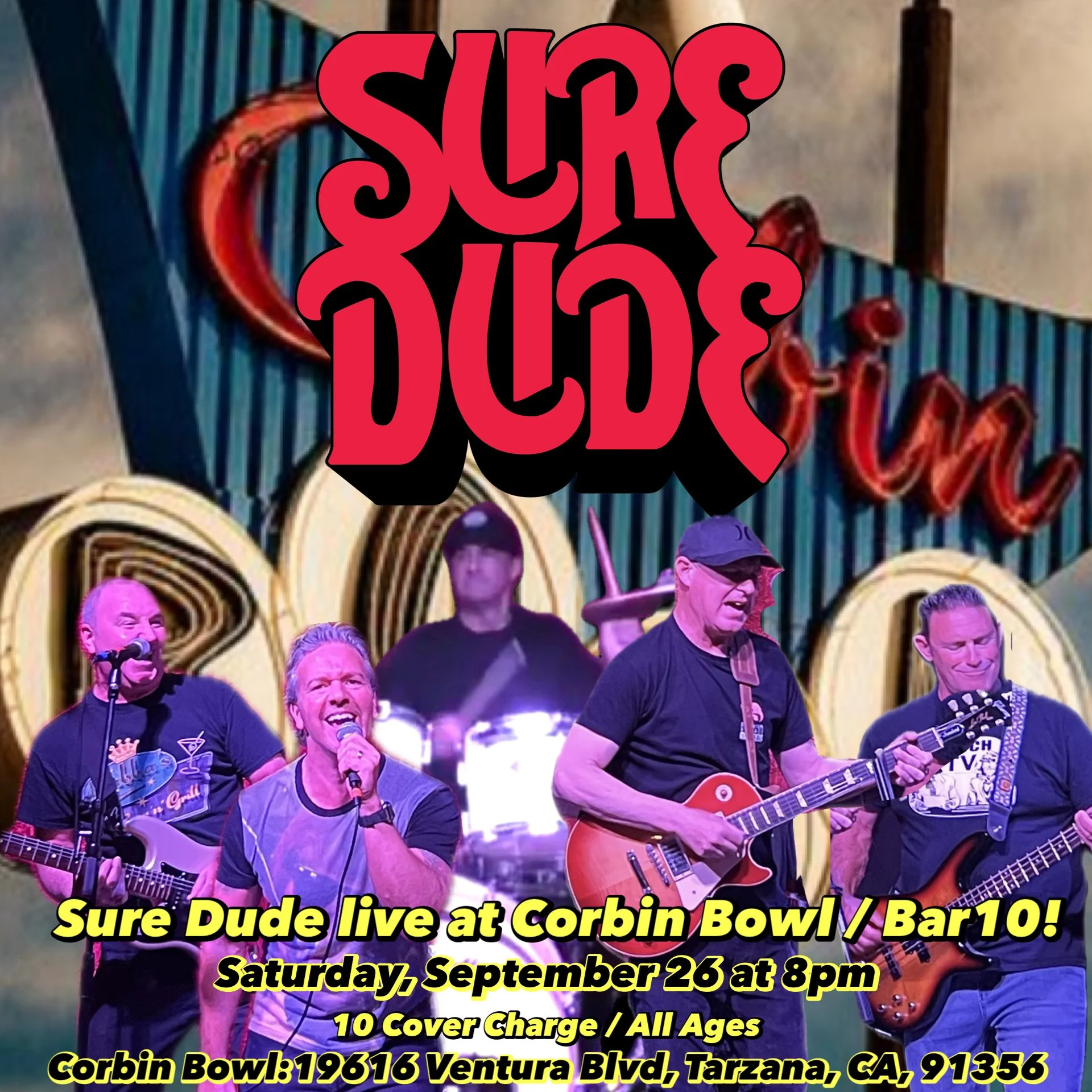 Sure Dude, Live at Corbin Bowl!