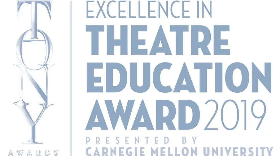 Submissions are being accepted for the Tony Awards and Carnegie Mellon's 2019 Theatre Education Award, honoring K-12 theatre educators