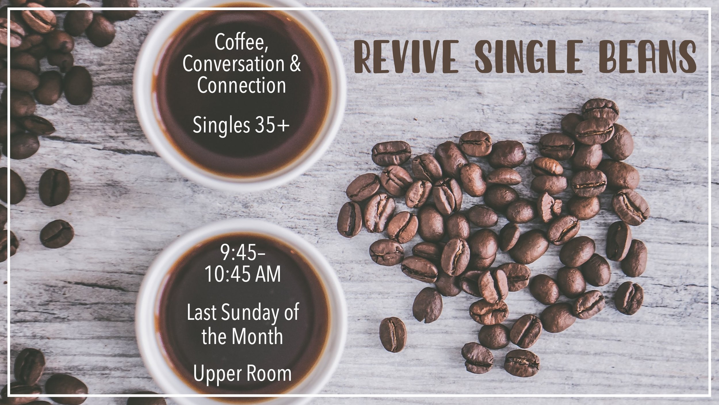 Single Beans Coffee Fellowship — Revive Church Twin Cities