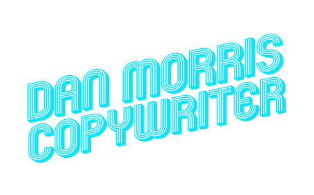 Dan Morris : Copywriter
