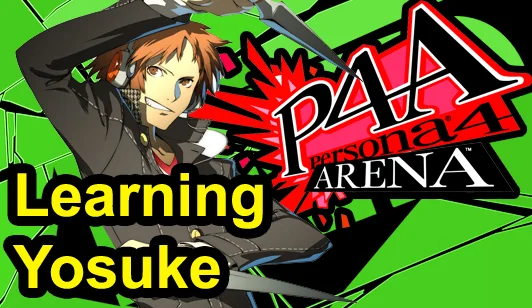 Persona 4 Arena - Learning Yosuke