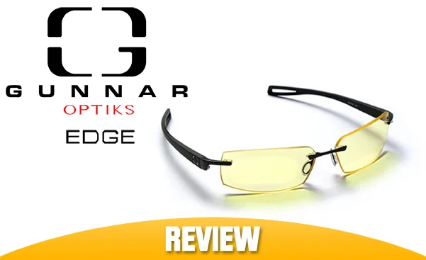 Gunnar Optiks EDGE Gaming Glasses Review