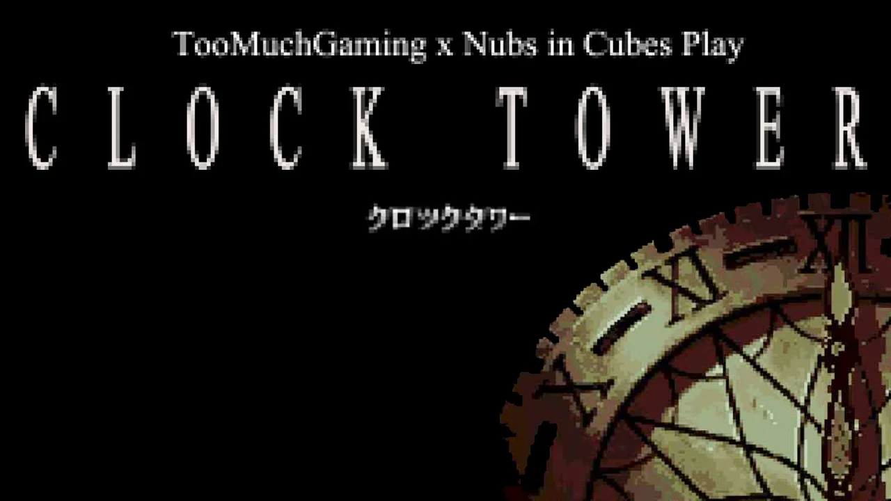 Clock Tower - Halloween 2015 Let's Play featuring Nubs in Cubes
