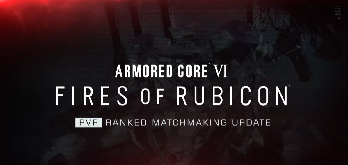 Armored Core VI Fires OF Rubicon - Ranked Matchmaking Update Trailer