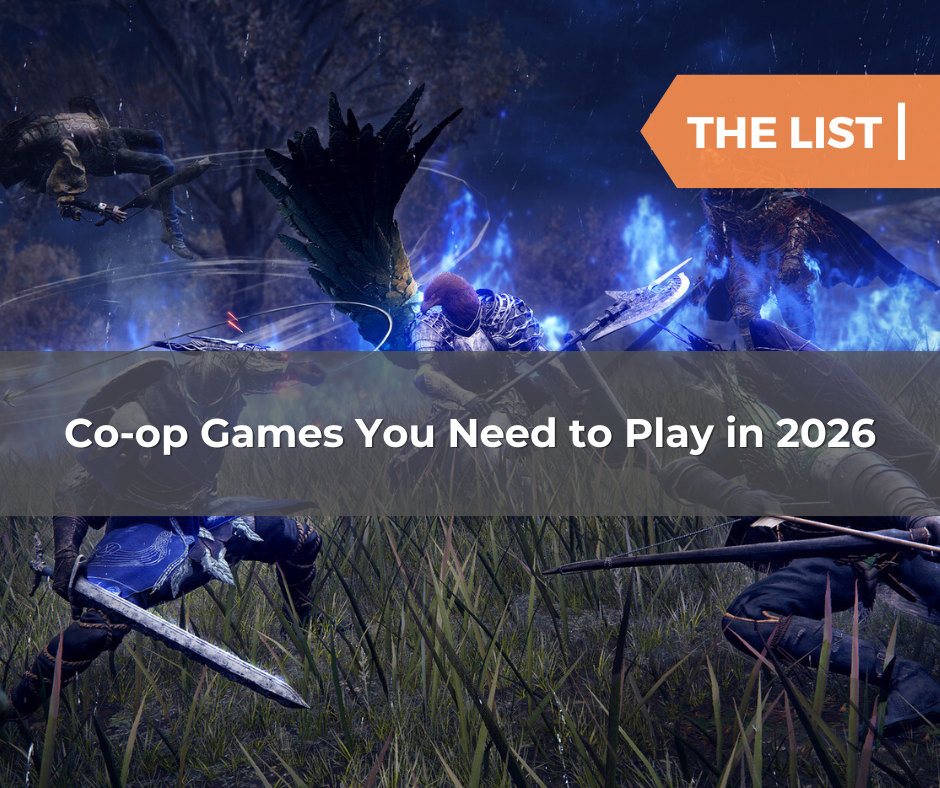 The List: Co-op Games You Need to Play in 2026